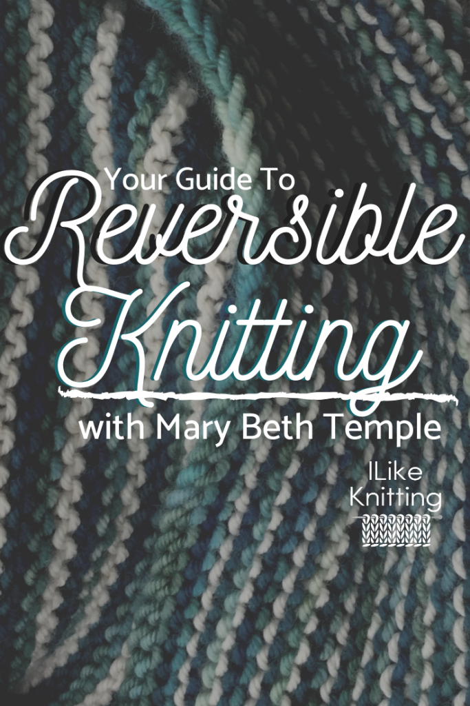 Your Guide to Reversible Knitting - I Like Knitting