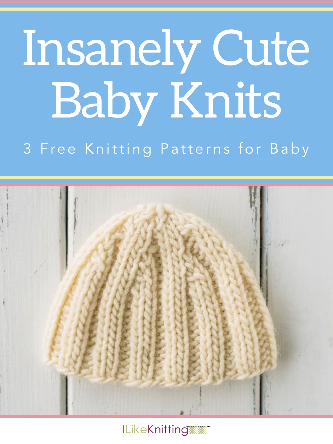 Insanely Cute Baby Knits: 3 Free Knitting Patterns for Baby