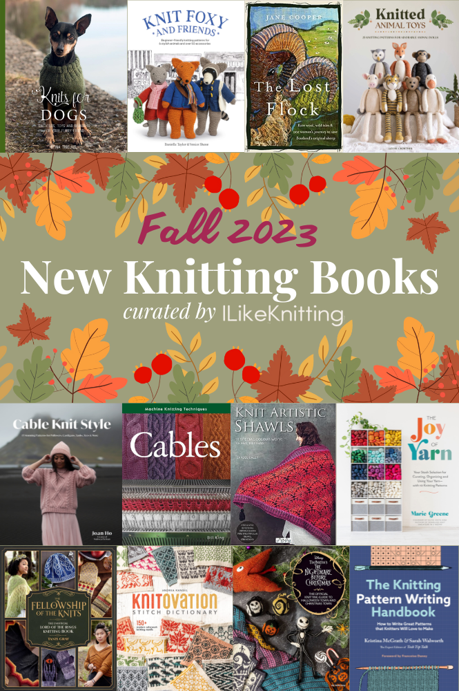 New Books for Fall 2023 - I Like Knitting