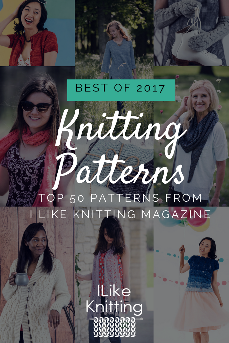 The Best Knitting Patterns of 2017 - I Like Knitting