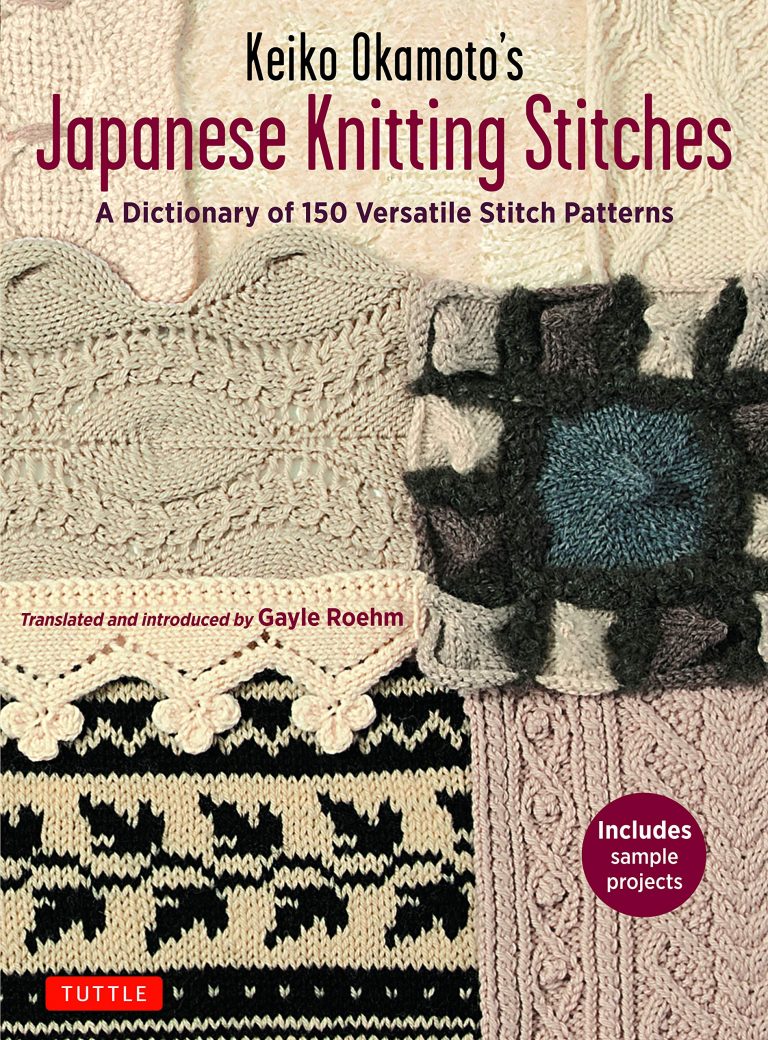 Keiko Okamoto's Japanese Knitting Stitches A Stitch Dictionary of 150